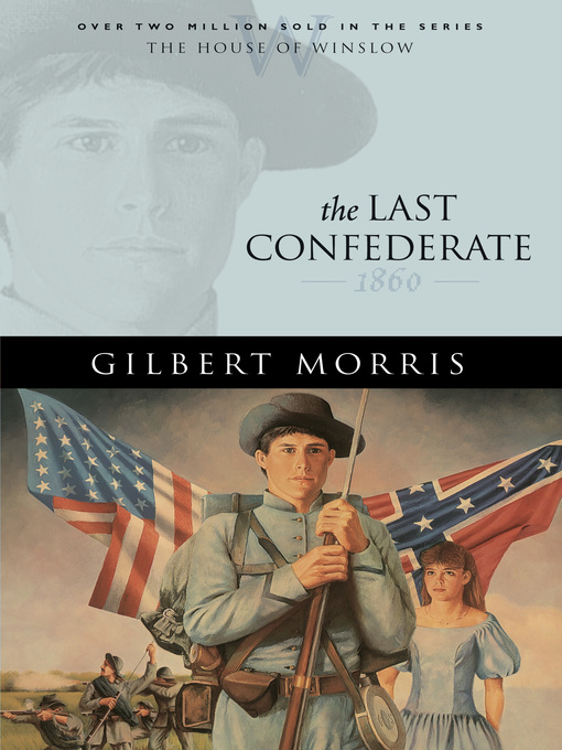 Title details for The Last Confederate by Gilbert Morris - Available